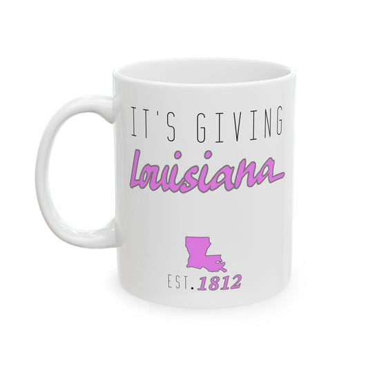"It's Giving Louisiana" - Ceramic Mug